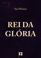 Rei da Glória, por Paul Washer.pdf